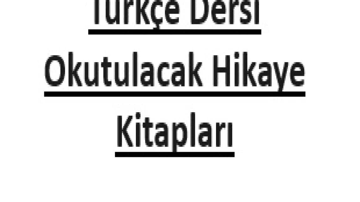 Türkçe Dersi Kapsamında Okunacak Hikaye Kitapları Belli Oldu